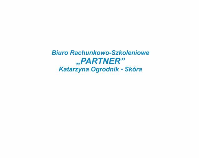 Biuro Rachunkowo-Szkoleniowe „PARTNER” Katarzyna Ogrodnik-Skóra
