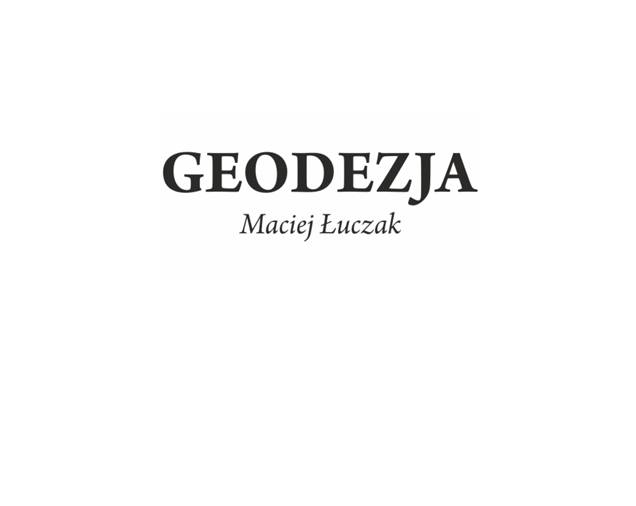GEODEZJA Maciej Łuczak