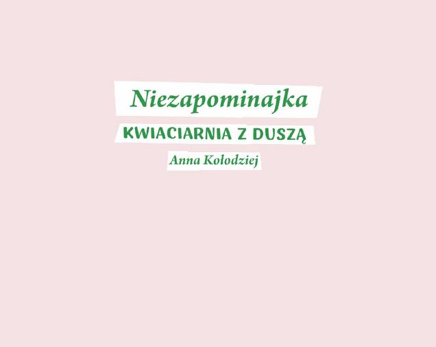 Niezapominajka – Kwiaciarnia z duszą