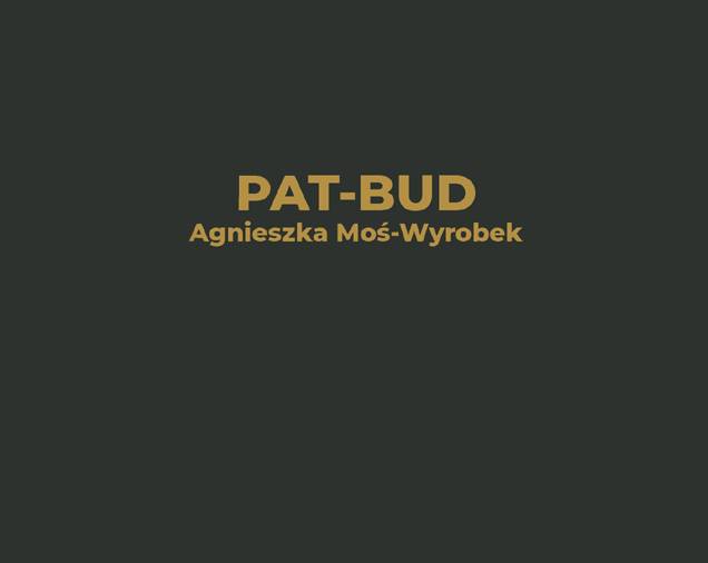 PAT-BUD Agnieszka Moś-Wyrobek