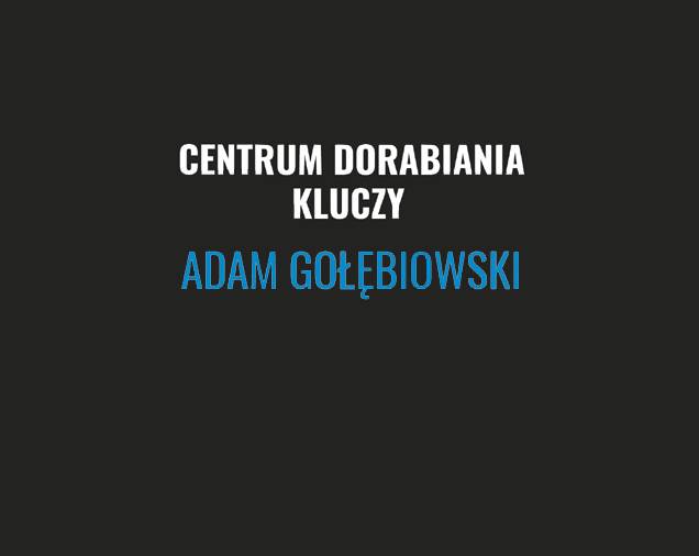 Centrum Dorabiania Kluczy Adam Gołębiowski