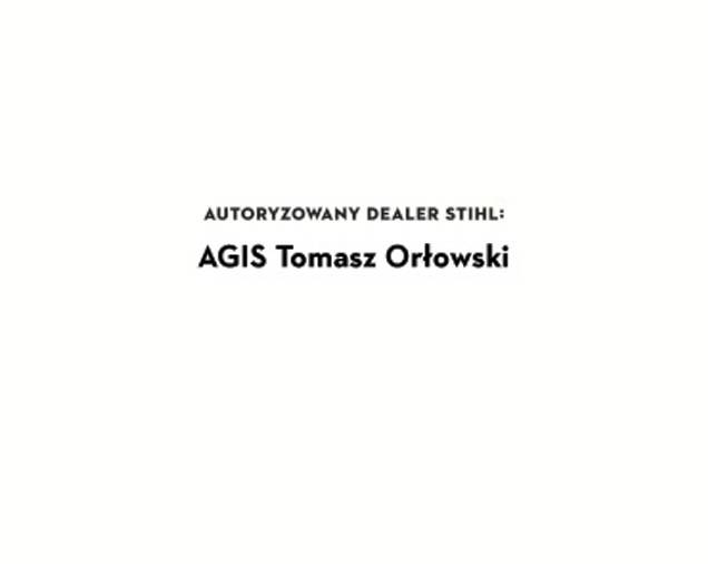 Autoryzowany Dealer STIHL – AGIS Tomasz Orłowski