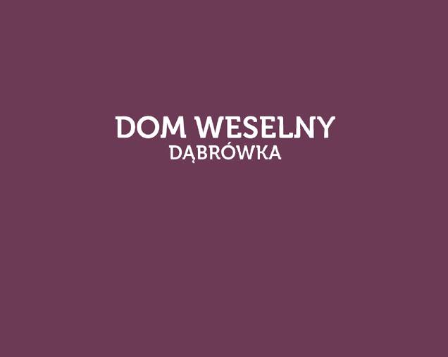 Dom Weselny DĄBRÓWKA