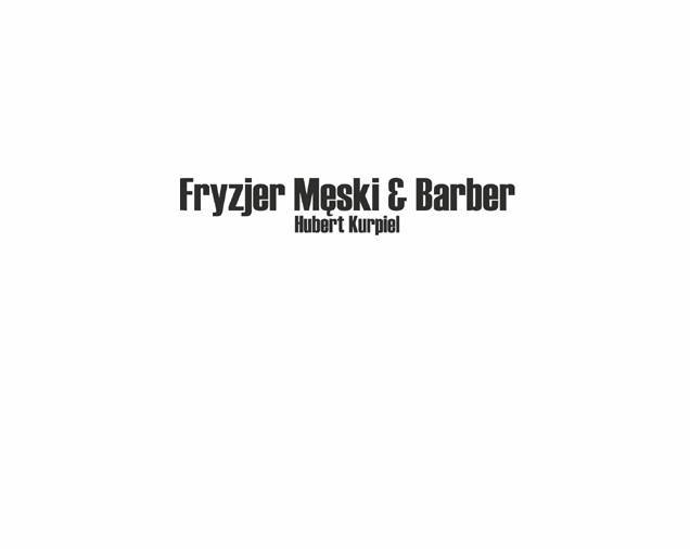 Fryzjer Męski & Barber Hubert Kurpiel