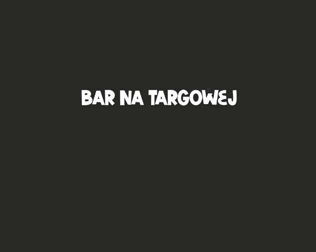 Bar Na Targowej