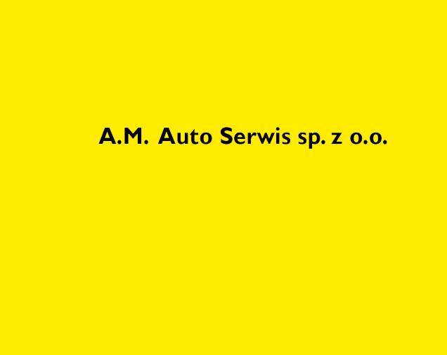 A.M. Auto Serwis Sp. z o.o.