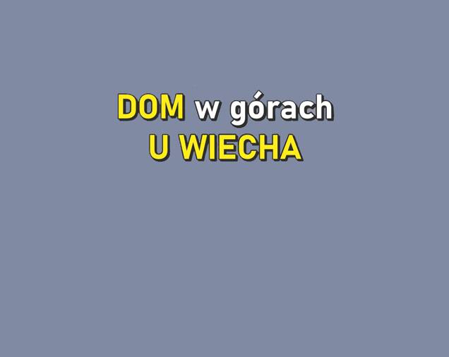 DOM w górach U WIECHA