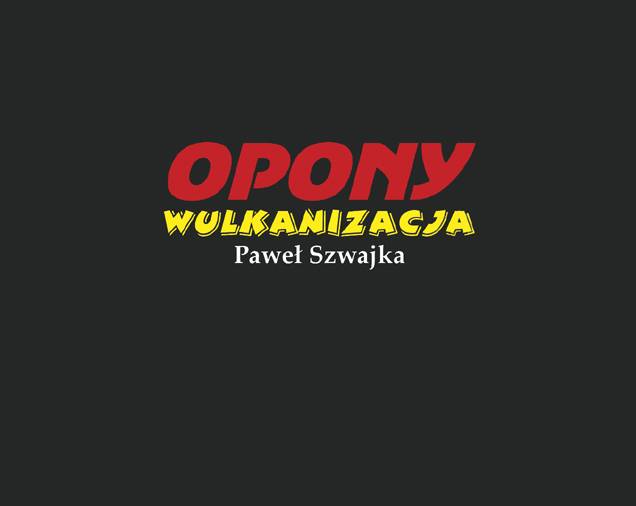 WULKANIZACJA, OPONY Paweł Szwajka