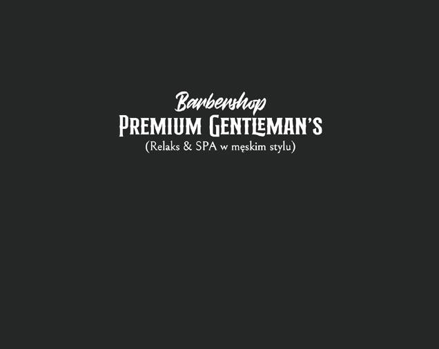 Premium Gentleman’s – Relaks & SPA Barber Zamość